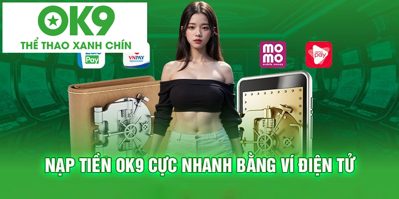 Hướng Dẫn Nạp Tiền Vào OK9: Phương Pháp Chuyển Tiền Tốc Độ Cao - hình ảnh - betok9.vip