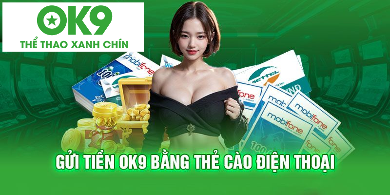 Hướng Dẫn Nạp Tiền Vào OK9: Phương Pháp Chuyển Tiền Tốc Độ Cao - hình ảnh - betok9.vip